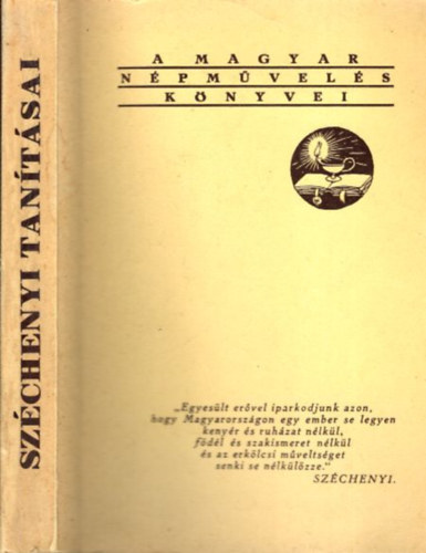 Fekete József-Váradi József: Széchenyi tanításai (A magyar népművelés könyvei)- számozott