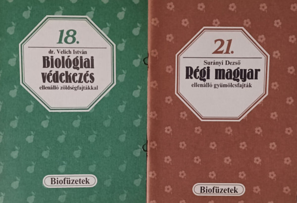 Surányi Dezső, dr. Velich István: Régi magyar ellenálló gyümölcsfajták + Biológiai védekezés ellenálló zöldségfajtákkal (2 mű)