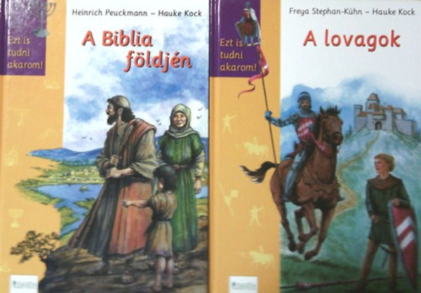 Heinrich Peuckmann, Hauke Kock, Freya Stephan-Kühn: A biblia földjén + A lovagok