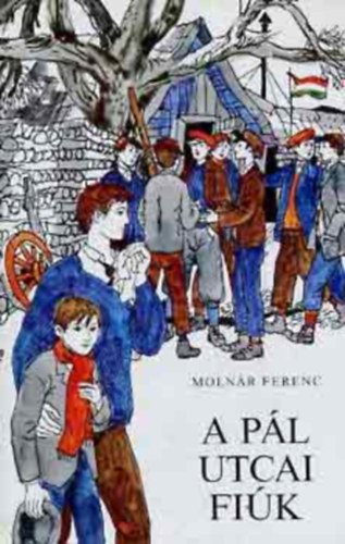 Molnár Ferenc: A Pál utcai fiúk