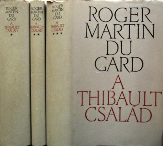 Roger Martin Du Gard: A Thibault család I-III.