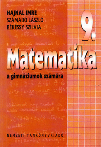 Hajnal Imre-Számadó László: Matematika 9. a gimnáziumok számára NT-16141/T