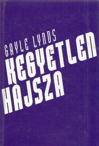 Gayle Lynds: Kegyetlen hajsza