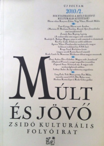 Kőbányai János (főszerk.): Múlt és jövő (zsidó kulturális folyóirat) 2010/2.