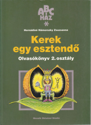 Hernádiné Hámorszky Zsuzsanna: ABC ház - Kerek egy esztendő - Olvasókönyv 2. osztály