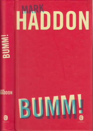 Mark Haddon: Bumm! (avagy 70 000 fényév)