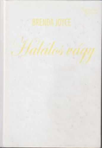 Brenda Joyce: Halálos vágy