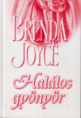 Brenda Joyce: Halálos gyönyör