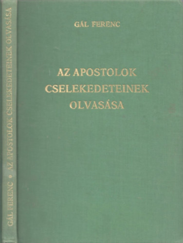 Gál Ferenc: Az apostolok cselekedeteinek olvasása