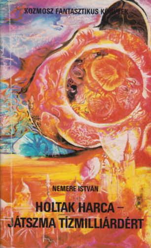 Nemere István: Holtak harca-Játszma tízmilliárdért