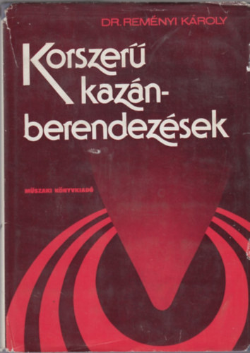 dr. Reményi Károly: Korszerű kazánberendezések