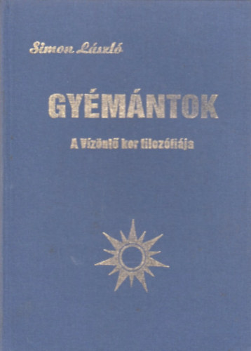 Simon László: Gyémántok - A vízöntő kor filozófiája