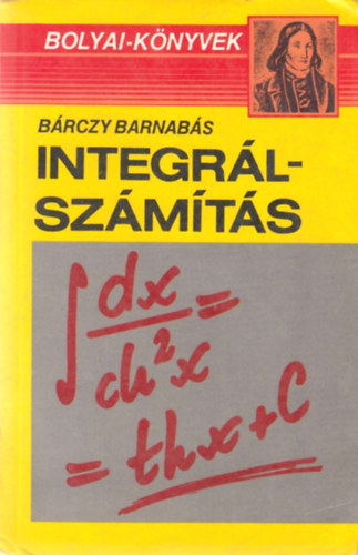 Bárczy Barnabás: Integrálszámítás (Bolyai-sorozat)
