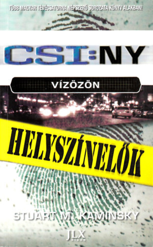 Stuart M. Kaminsky: CSI:NY - Helyszínelők - Vízözön