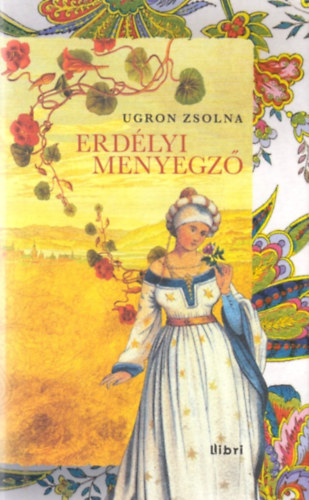 Ugron Zsolna: Erdélyi menyegző