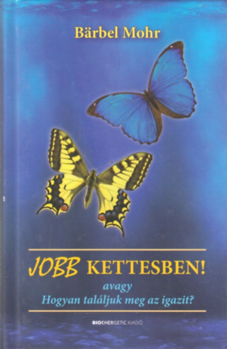 Barbel Mohr: Jobb kettesben!