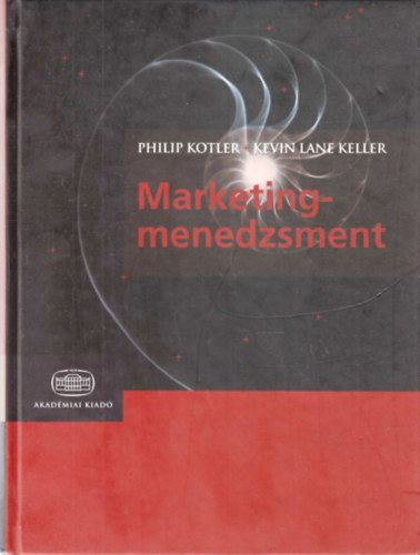 Philip Kotler; Kevin Lane Keller: Marketingmenedzsment