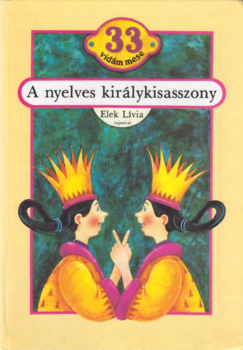 Elek Lívia rajzaival: A nyelves királykisasszony