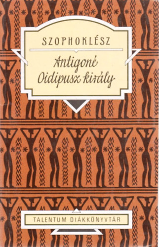 Szophoklész: Antigoné - Oidipusz király (Talentum diákkönyvtár)