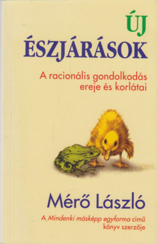 Mérő László: Új észjárások (A racionális gondolkodás ereje és korlátai)