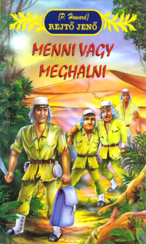 Rejtő Jenő: Menni vagy meghalni