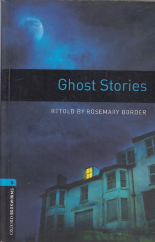 Rosemary Border: Ghost Stories (Oxford Bookworms Library - Stage 5)