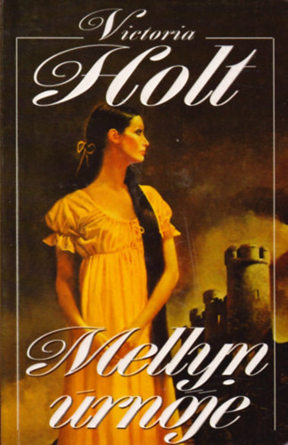 Victoria Holt: Mellyn úrnője
