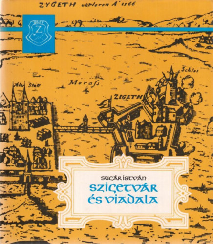 Sugár István: Szigetvár és viadala