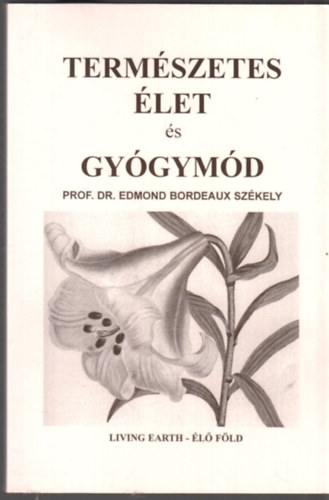 Székely, Edmondbordeaux: Természetes élet és gyógymód