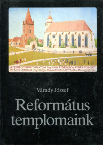 Várady József: Református templomaink