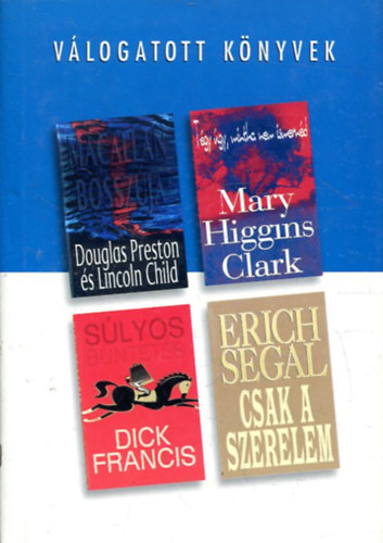 : Válogatott könyvek-Macallan bosszúja-Tégy úgy, mintha nem ismernéd-Súlyos büntetés-Csak a szerelem