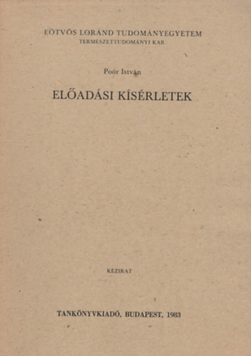 Poór István: Előadási kísérletek