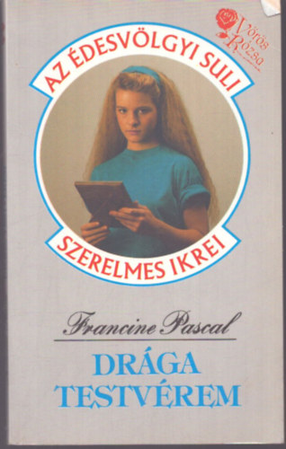 Francine Pascal: Drága testvérem (Édesvölgyi Suli)