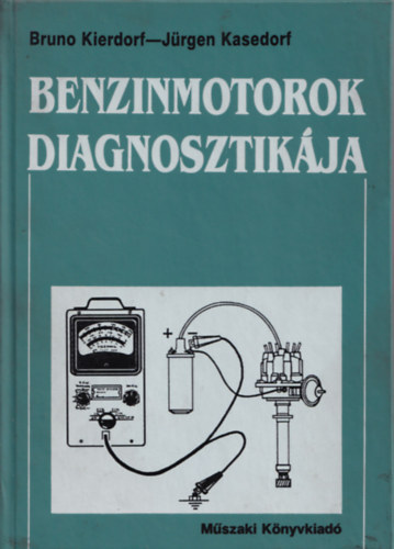 Kierdorf, B.-Kasedorf, J.: Benzinmotorok diagnosztikája