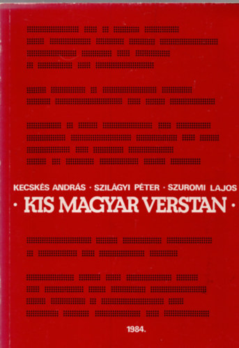 Kecskés-Szilágyi-Szuromi: Kis magyar verstan