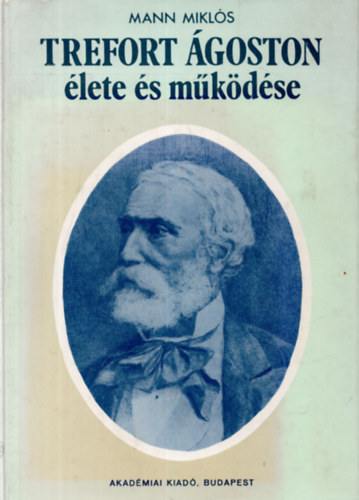 Mann Miklós: Trefort Ágoston élete és működése