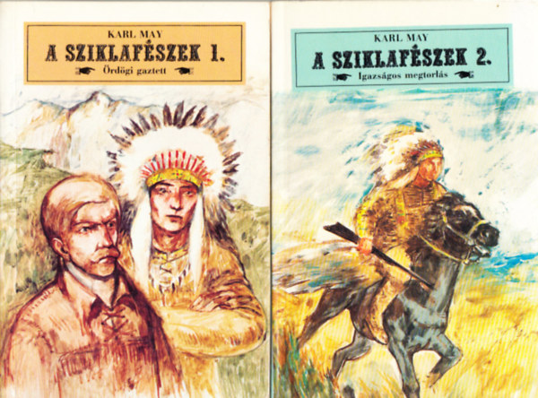 Karl May: A sziklafészek 1-2. (Ördögi gaztett • Igazságos megtorlás)