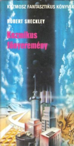 Robert Sheckley: Kozmikus főnyeremény