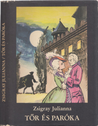 Zsigray Julianna: Tőr és paróka