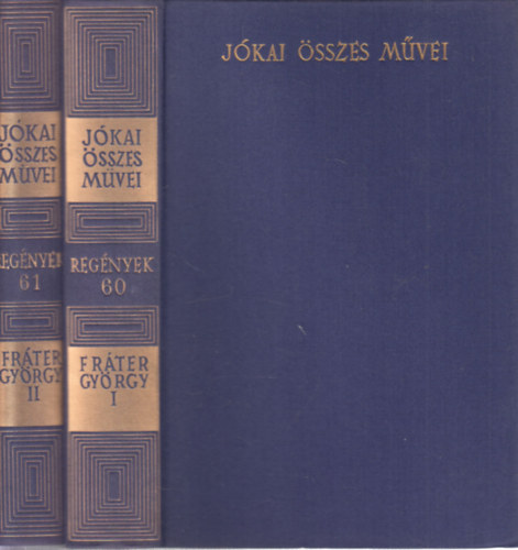 Jókai Mór: Fráter György I-II. (kritikai kiadás- regények 60-61.)