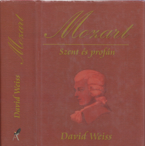 Weiss David: Mozart: Szent és profán