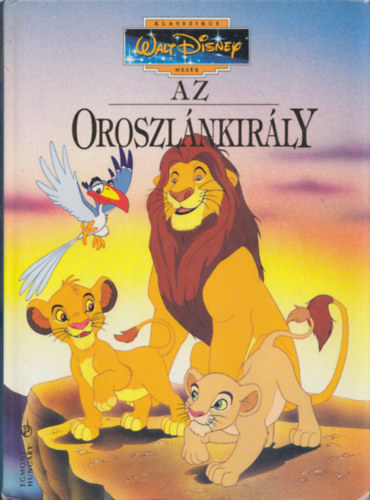 : Az oroszlánkirály (Klasszikus Walt Disney Mesék 15.)