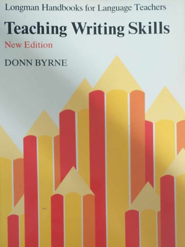 Donn Byrne: Teaching Writing Skills (Íráskészség fejlesztése - angol nyelvű)