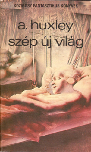 Aldous Huxley: Szép új világ