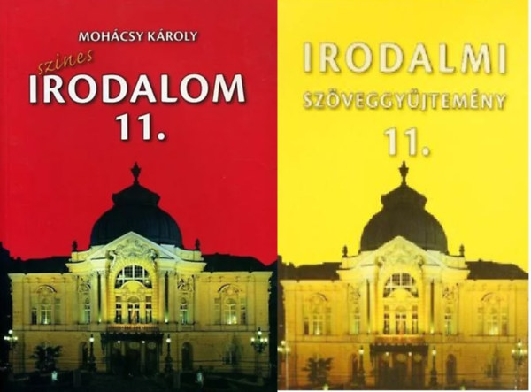 Mohácsy Károly: Színes Irodalom 11. + Irodalmi Szöveggyűjtemény 11. (2 kötet)