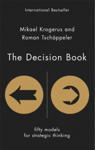 Mikael Krogerus - Roman Tchäppeler: The Decision Book - Fifty models of strategic thinking