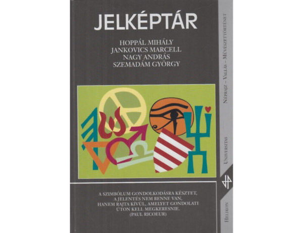 Hoppál Mihály, Jankovics Marcell, Nagy András, Szemadám György: Jelképtár