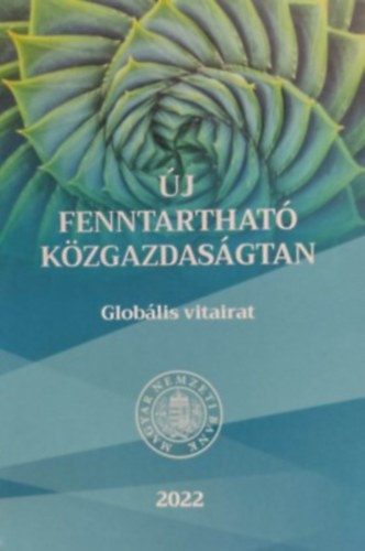 Magyar Nemzeti Bank: Új, fenntartható közgazdaságtan - Globális vitairat