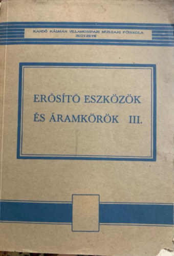 Dr. Házman István: Erősítő eszközök és áramkörök III.