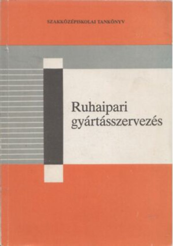 Nádor Endréné: Ruhaipari gyártásszervezés